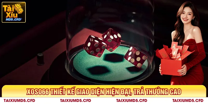 Xoso66 thiết kế giao diện hiện đại, trả thưởng cao