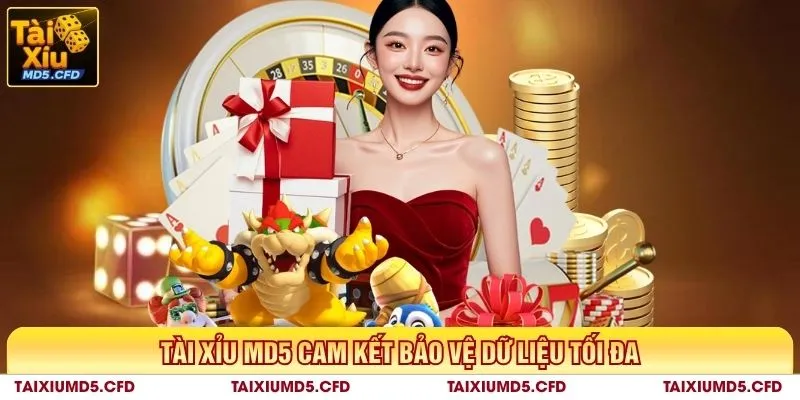 Tài Xỉu MD5 cam kết bảo vệ dữ liệu tối đa